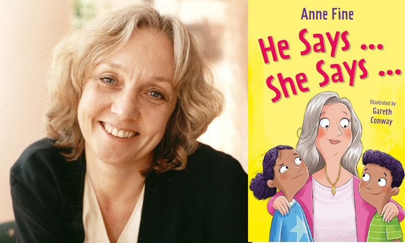 He Says... She Says... by Anne Fine. Book cover and author photo.