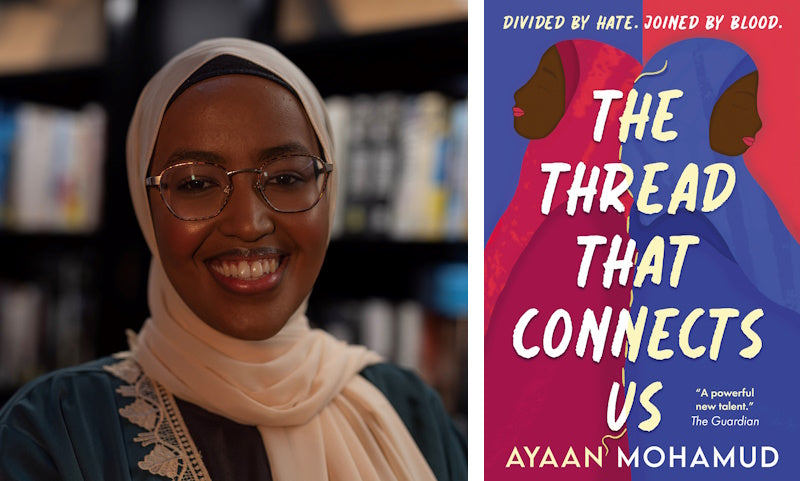 The Thread That Connects Us by Ayaan Mohamud. Book cover and author photo.