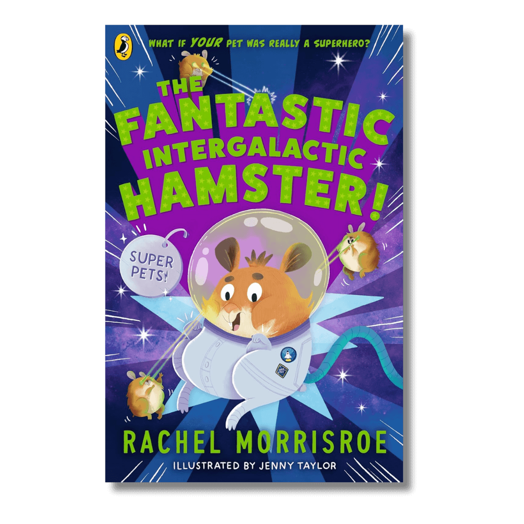 Cover of The Fantastic Intergalactic Hamster! by Rachel Morrisroe