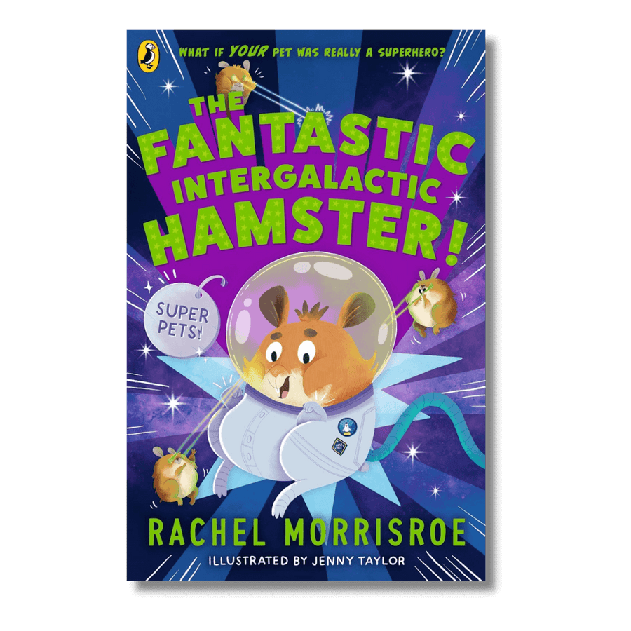 Cover of The Fantastic Intergalactic Hamster! by Rachel Morrisroe