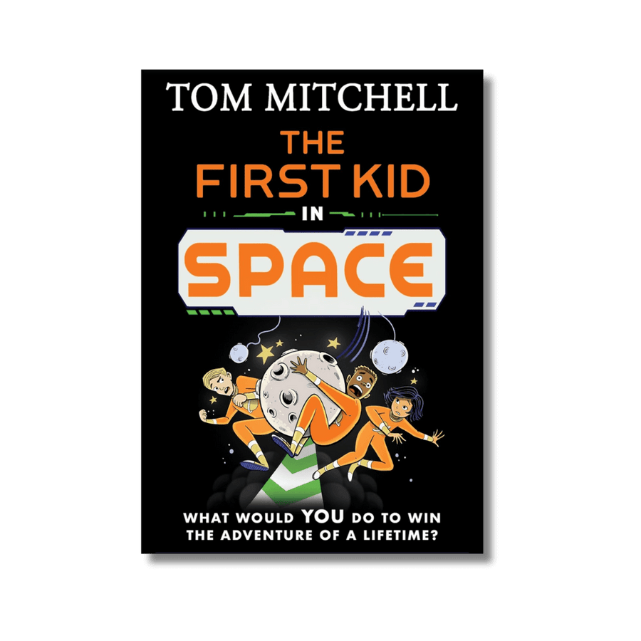 Cover of The First Kid in Space by Tom Mitchell