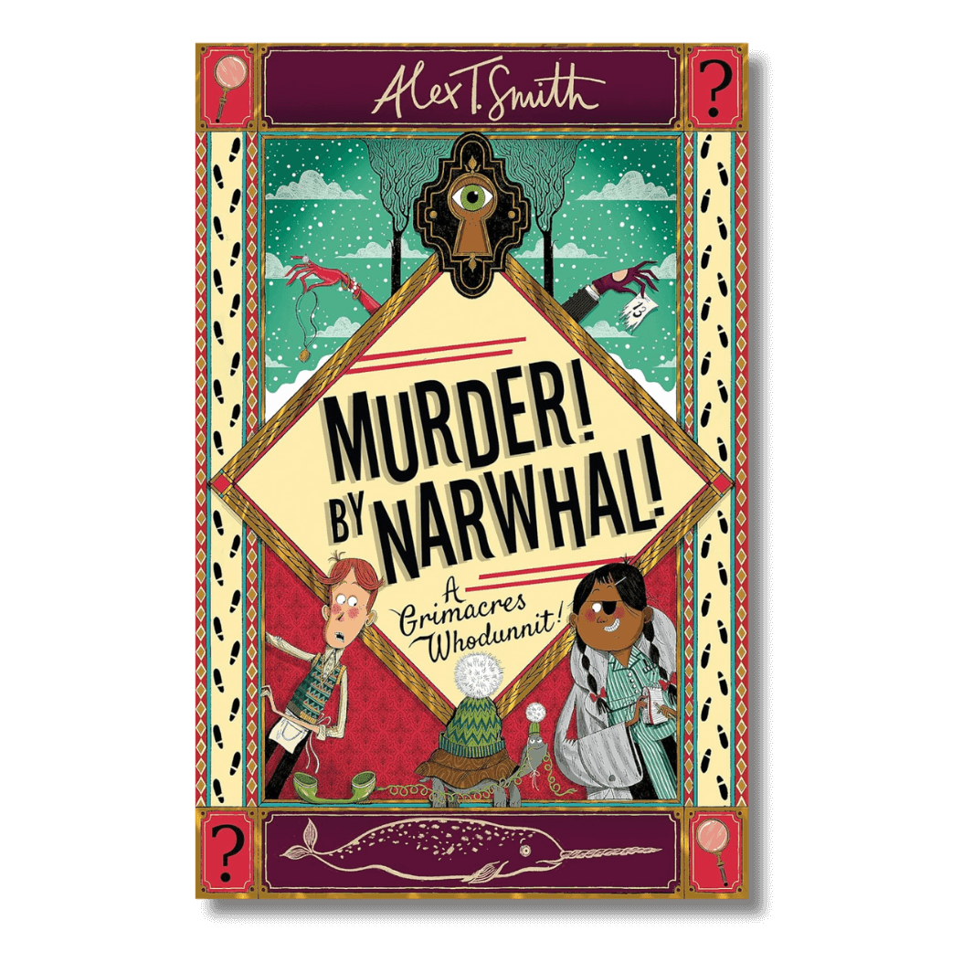 Cover of A Grimacres Whodunnit: Murder by Narwhal! by Alex T. Smith