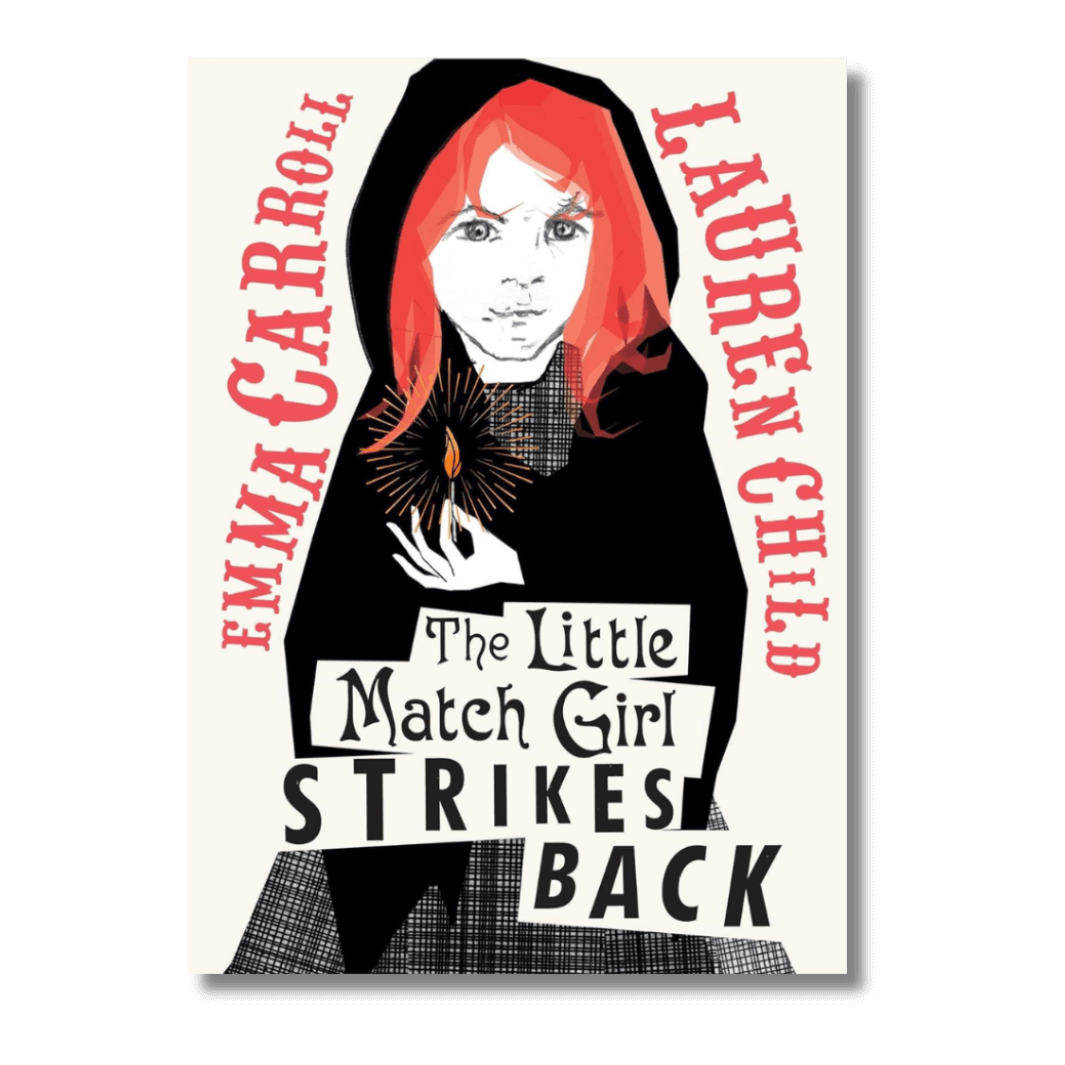 Cover of The Little Match Girl Strikes Back by Emma Carroll and Lauren Child