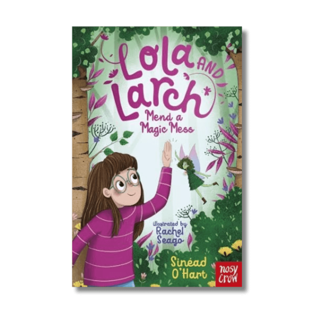 Cover of Lola and Larch Mend a Magic Mess by Sinead O'Hart