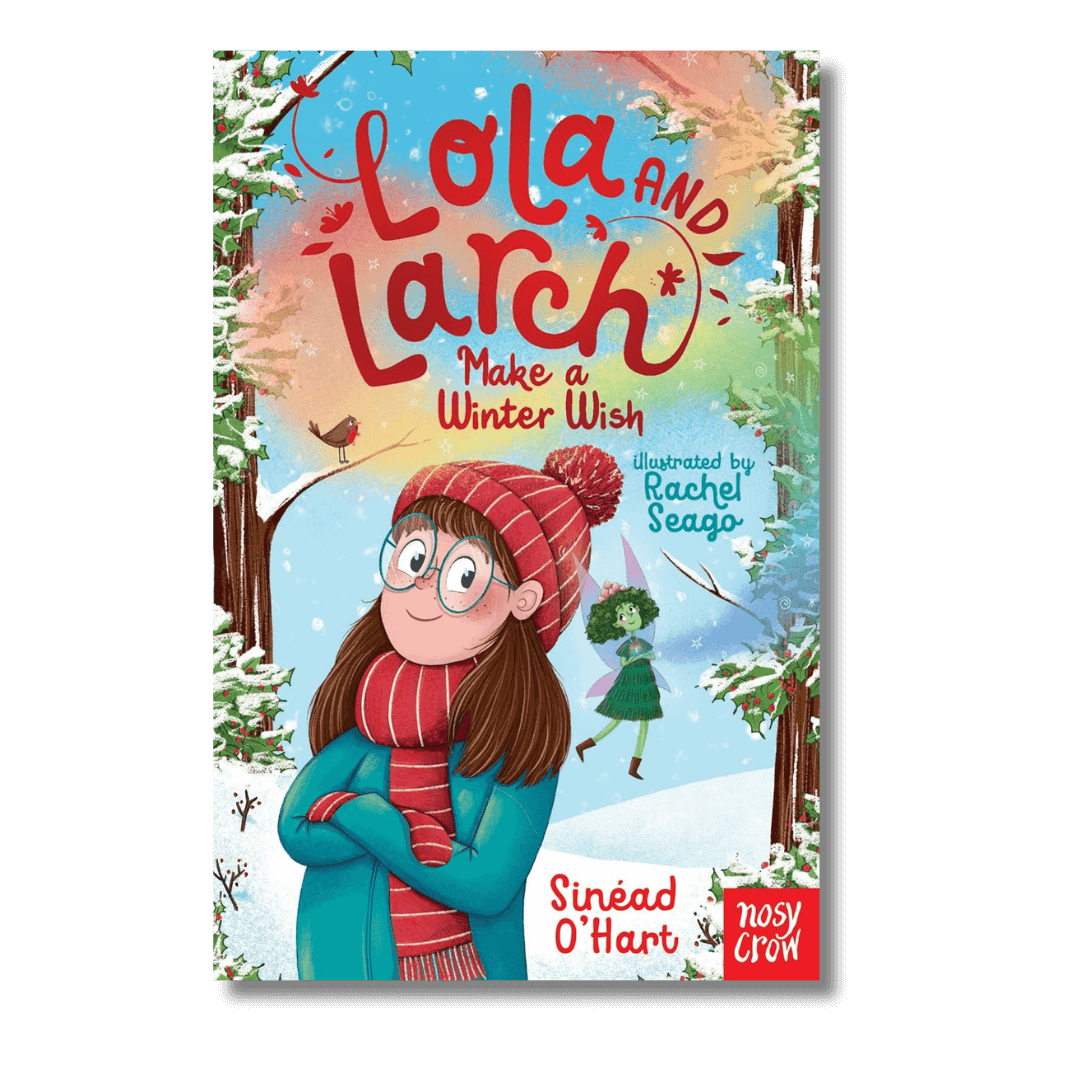 Cover of Lola and Larch Make a Winter Wish by Sinead O'Hart