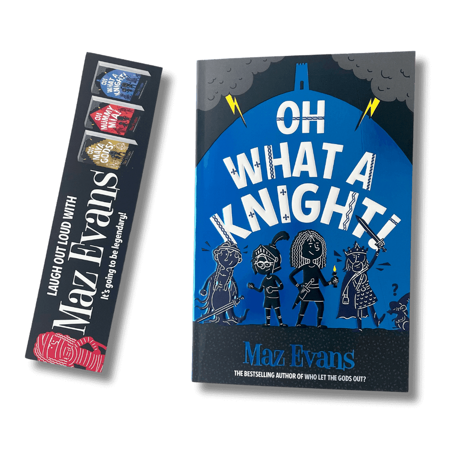 Oh What A Knight by Maz Evans with bookmark