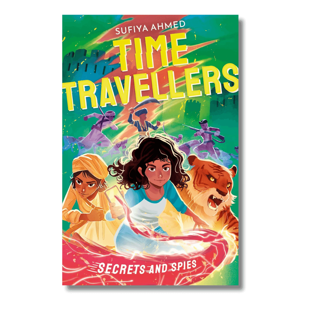 Cover of Time Travellers: Secrets & Spies by Sufiya Ahmed