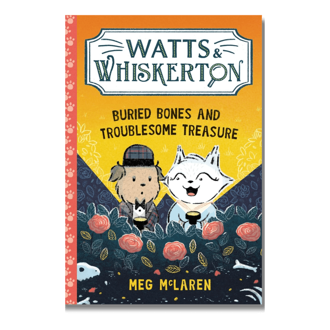 Cover of Watts & Whiskerton: Buried Bones and Troublesome Treasure by Meg McLaren